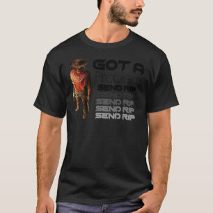 Camiseta Rip Wheeler, tengo un problema Enviar RIP Classic 
