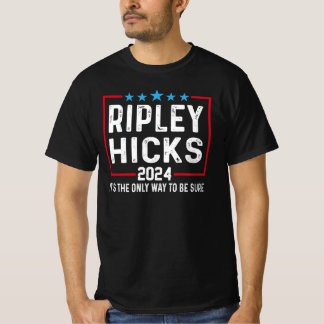 Camiseta Ripley Hicks 2024 Es La Única Manera De Estar Segu