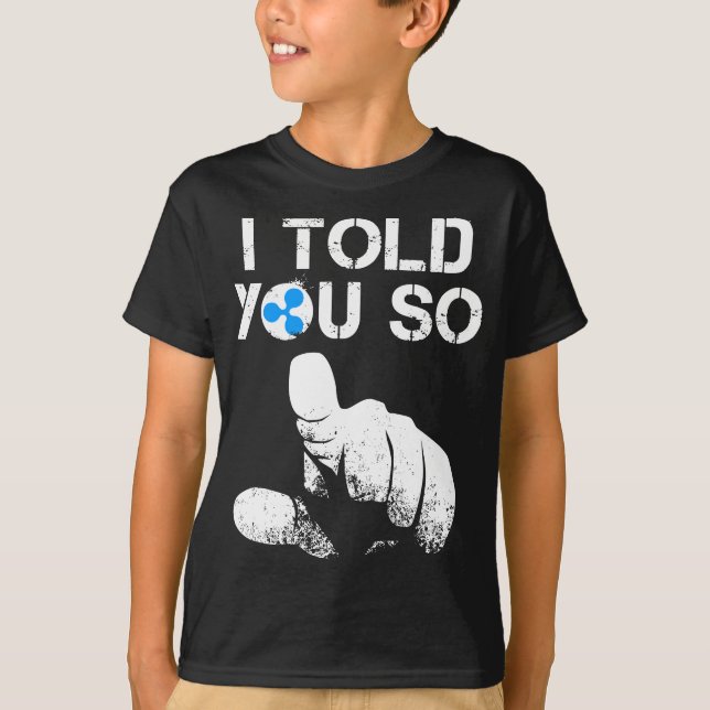 Camiseta Ripple Crypto TE LO DIJE ASÍ QUE COMPRA XRP BULLRU (Anverso)