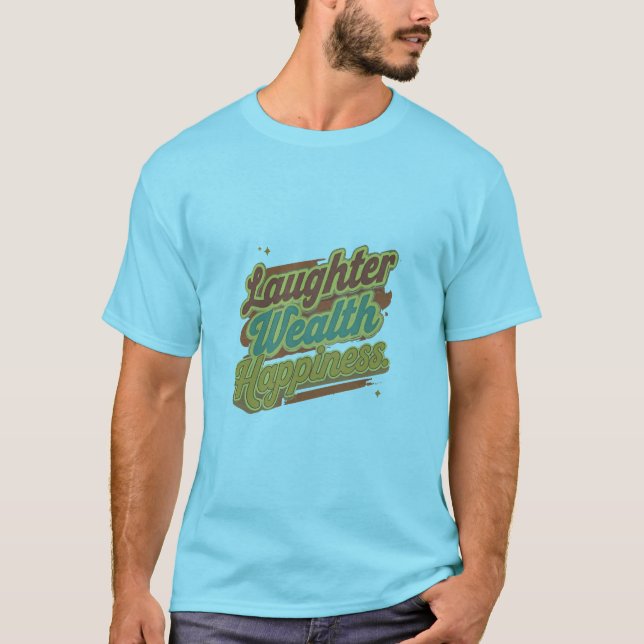 Camiseta Riqueza de la felicidad (Anverso)