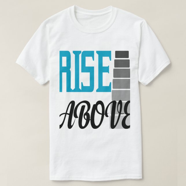 CAMISETA RISE ABOVE  (Diseño del anverso)