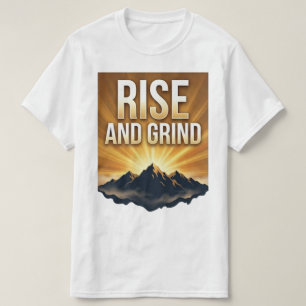 Camiseta Rise and Grind - Motivational Mountain Sunrise T-S