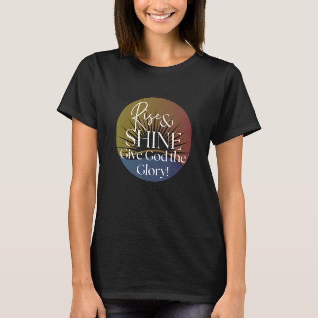 Camiseta Rise and Shine Dale a Dios la gloria (Anverso)
