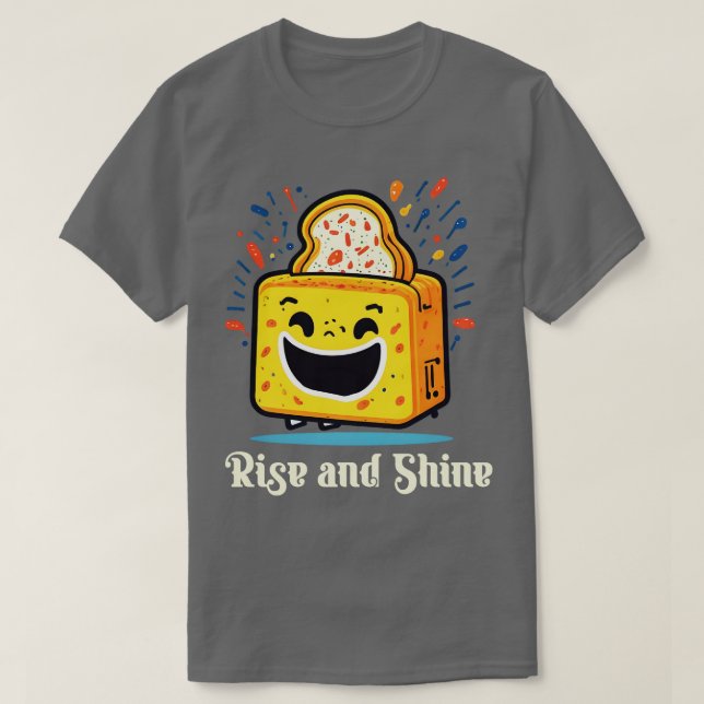 Camiseta Rise and Shine Funny Toster (Diseño del anverso)