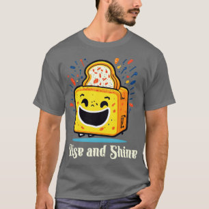Camiseta Rise and Shine Funny Toster