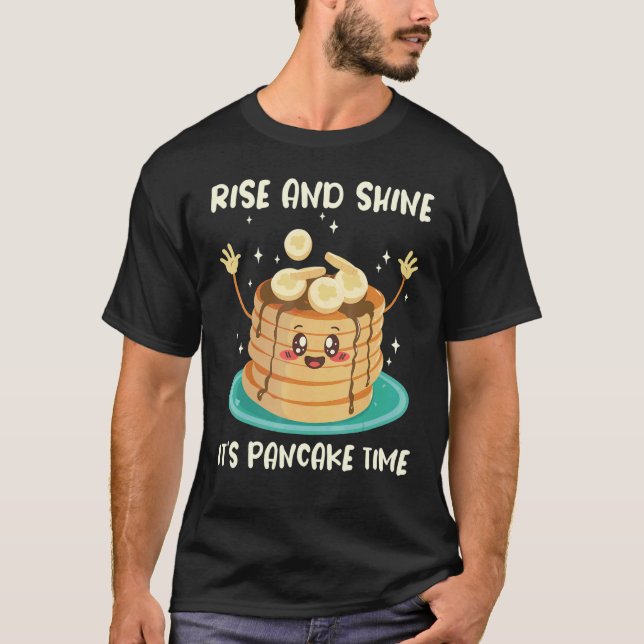 Camiseta Rise And Shine Its Pancake Time Flapjack Maker Pan (Anverso)