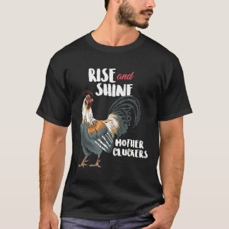 Camiseta Rise And Shine Madre Cluckers Pollo  T