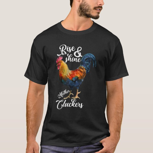 Camiseta Rise and Shine Mother Cluckers Funny Farm Rooster (Anverso)