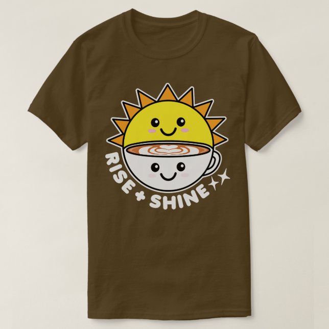 Camiseta Rise and Shine Sun and Coffee (Diseño del anverso)