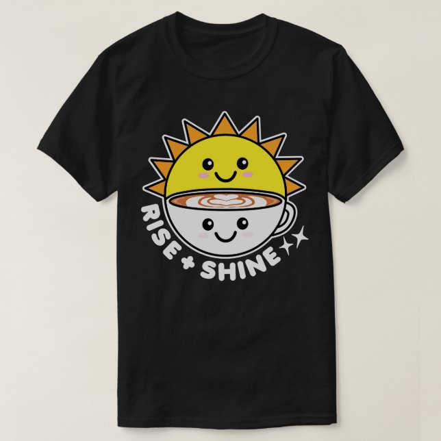 Camiseta Rise and Shine Sun and Coffee (Diseño del anverso)
