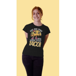 Camiseta Rise and Shine, tu pequeño taco fácil - Comida div