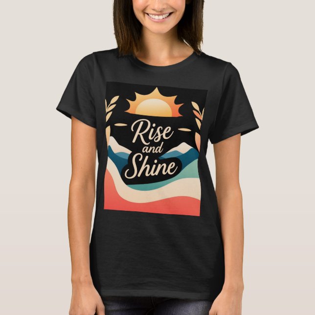 Camiseta Rise and Shine: Un nuevo comienzo (Anverso)