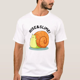Camiseta Rise And Slime Funny Snail Pun