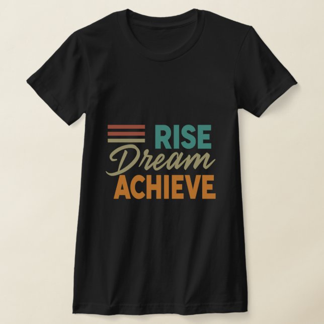 Camiseta Rise Dream Achieve_Inspirador (Distribución)