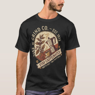 Camiseta Rise Grind Co Est 1972 Mantente Caffeinado