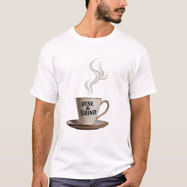Camiseta "RISE & GRIND" Morning Coffee Mug (Anverso)