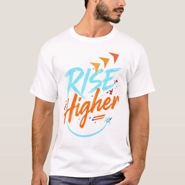 Camiseta Rise Higher – Motivational Brush Typography  (Anverso)