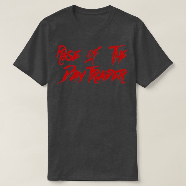 Camiseta Rise Of The Day Trader (Diseño del anverso)