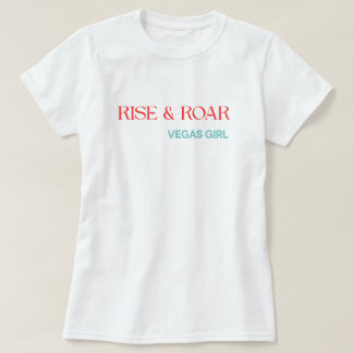 Camiseta Rise & Roar Vegas Girl Shirt – Bold Motivational
