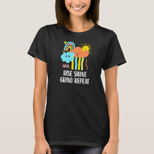 Camiseta Rise Shine Grind Repetir profesional Inspirador