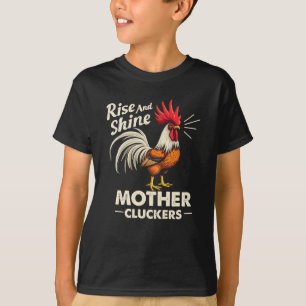 Camiseta Rise & Shine Mother Cluckers Funny Farm Rooster