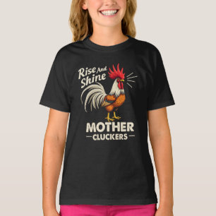 Camiseta Rise & Shine Mother Cluckers Funny Farm Rooster