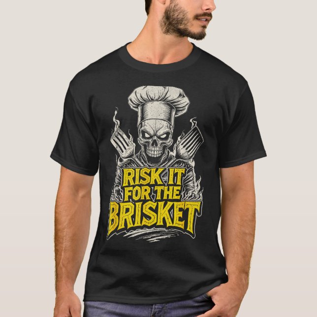 Camiseta Risk It For The Brisket Funny Bbq Lovers Grill Smo (Anverso)