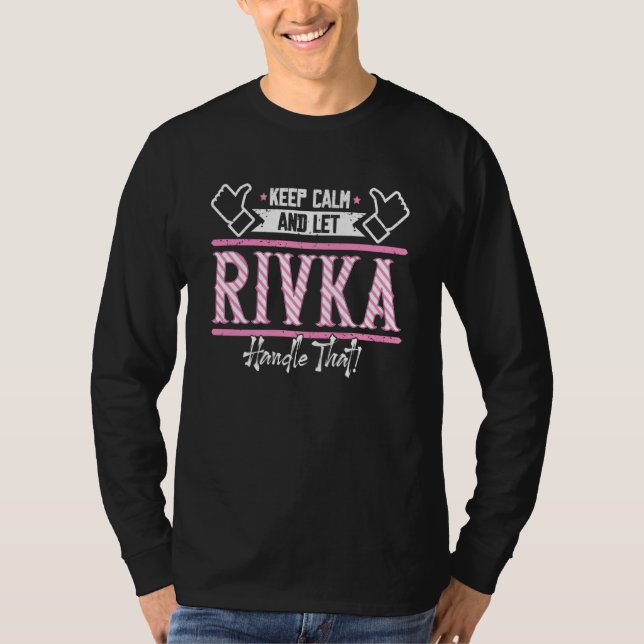 Camiseta Rivka Keep Calm and let Rivka Handle that (Anverso)