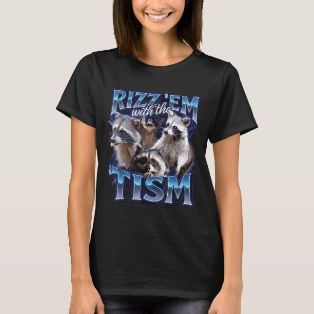 Camiseta Rizz Em With The Tism Racoon For Men, Women, And K (Anverso)