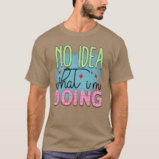 Camiseta Rms003616 Sin idea de lo que estoy haciendo