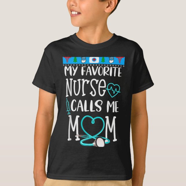 Camiseta Rn Gift My Favorite Nurse Calls Me Mom Quote Teal  (Anverso)