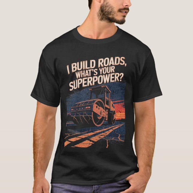 Camiseta Road Roller Funny Quote Construction Crew (Anverso)