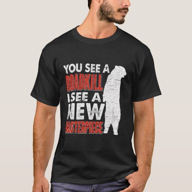 Camiseta Roadkill Veo Una Nueva Obra Maestra Hunter Taxider (Anverso)