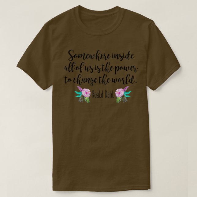 Camiseta Roald Dahl En algún lugar dentro de todos nosotros (Diseño del anverso)