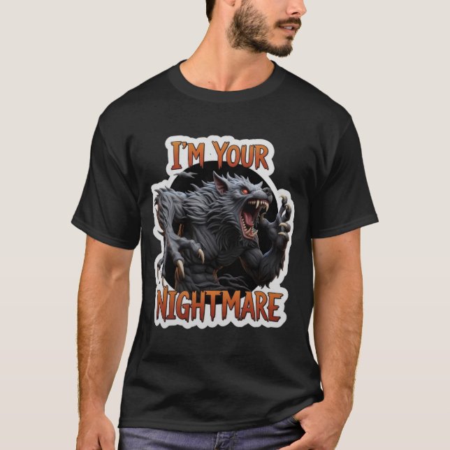 Camiseta Roaring werewolf Im Your Nightmare text (Anverso)