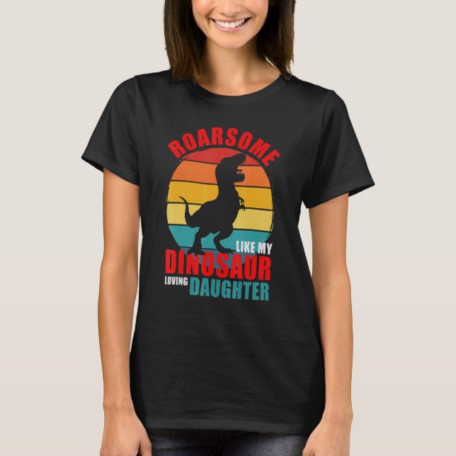Camiseta Roarsome Like My Dinosaur Love Daughter Family M (Anverso)