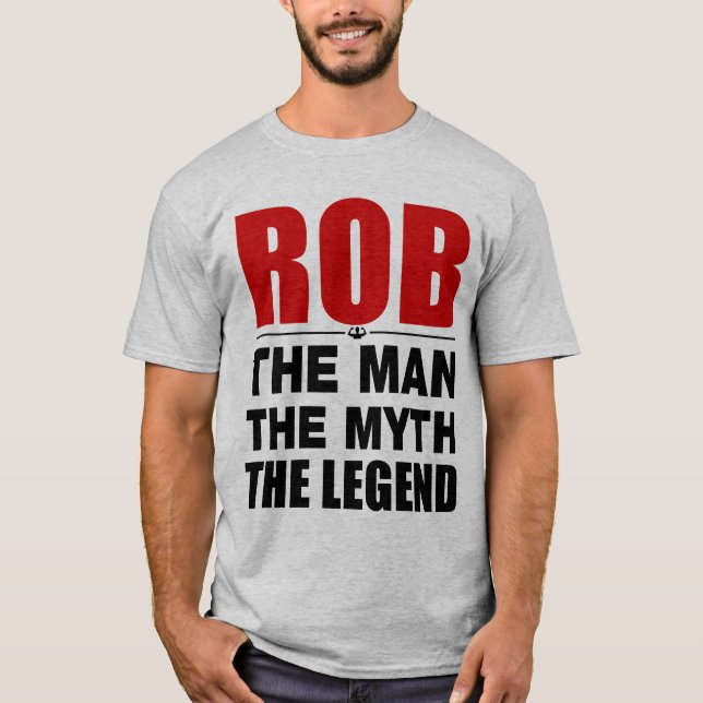 Camiseta Rob el hombre el mito la leyenda