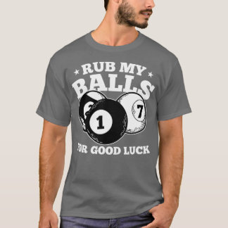 Camiseta Róbalo mis bolas por un motivo de buena suerte par