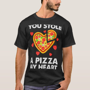 Camiseta Robaste una pizza de mi corazón divertido día de S