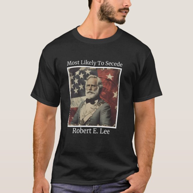 Camiseta Robert E. Lee Más Probable Que Se Secesione Divert (Anverso)
