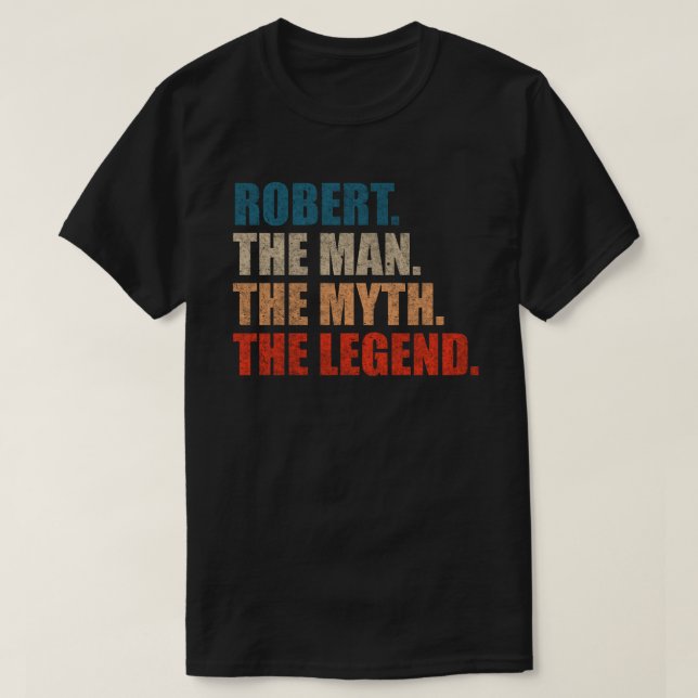 Camiseta Robert El Hombre El Mito La Leyenda (Diseño del anverso)