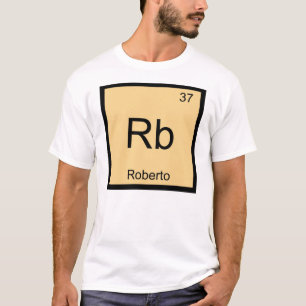 Camiseta Roberto Nombre Elemento Químico Tabla Periódica