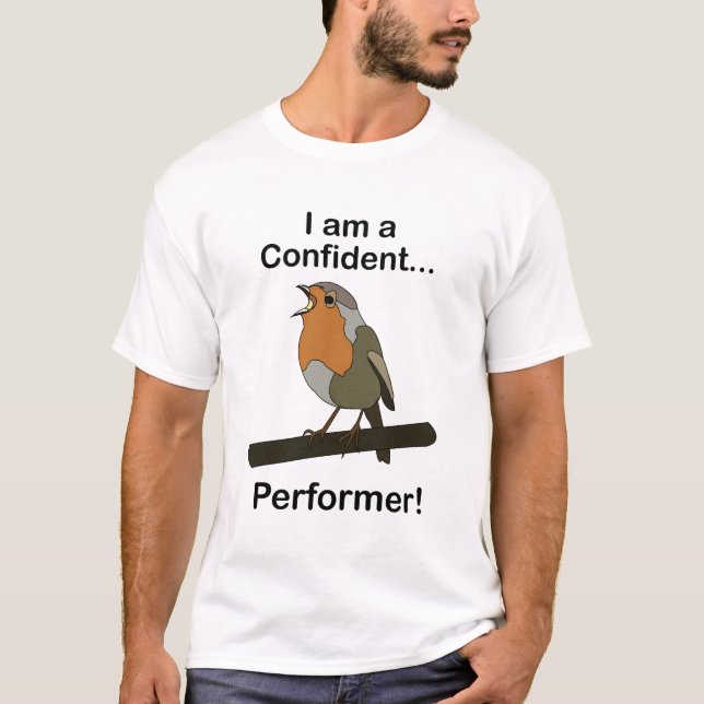 Camiseta Robin Bird Soy un intérprete confiado Divertido (Anverso)