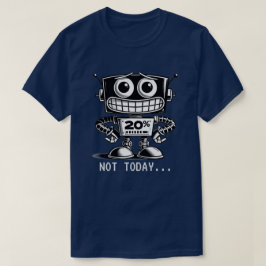 Camiseta Robot de bajo consumo - No hoy...