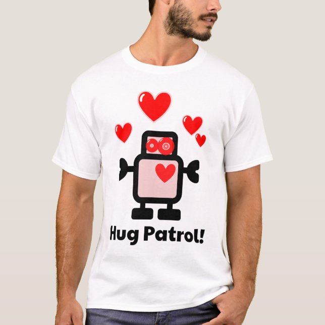 Camiseta ¡Robot lindo en patrulla del abrazo! (Anverso)