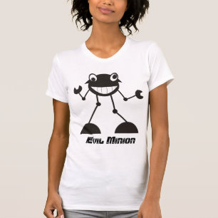 Camiseta ¡Robot malvado tonto - subordinado malvado!