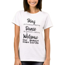 Robot Overlords T-Shirt
