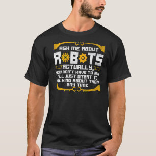 Camiseta Robot Robotics Engineer Vintage me pregunta sobre