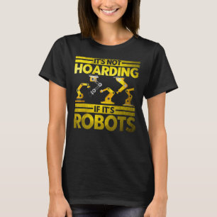 Camiseta Robot Robotics Engineer Vintage No Hoarding Si