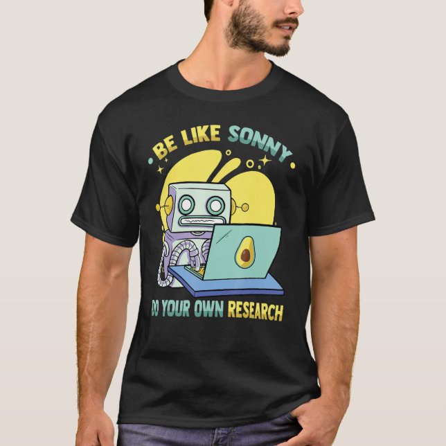 Camiseta Robot Sé Como Sonny, Haz Tu Propio Geek De Investi (Anverso)